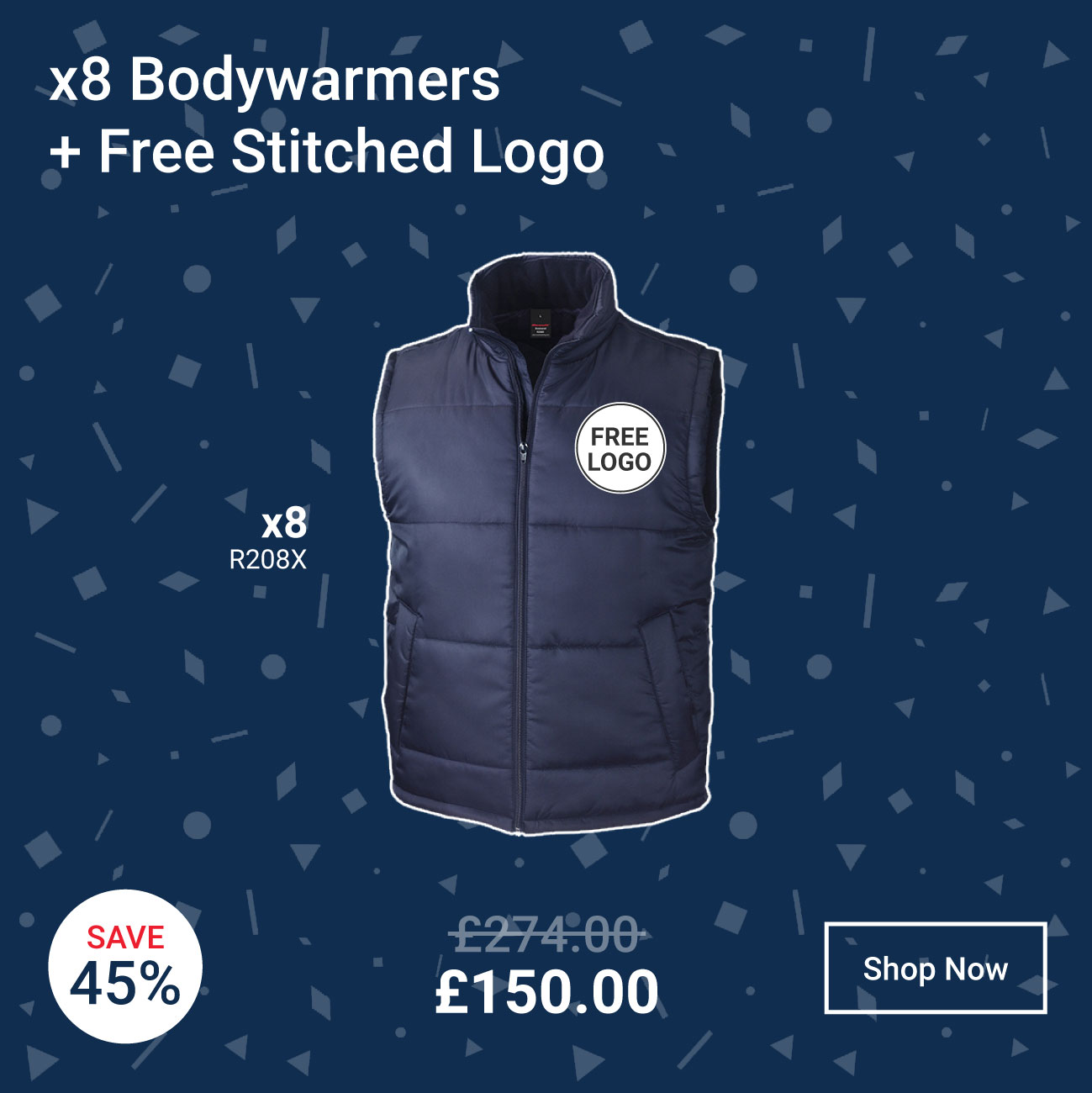 x8 Bodywarmers + Free Stitched Logo